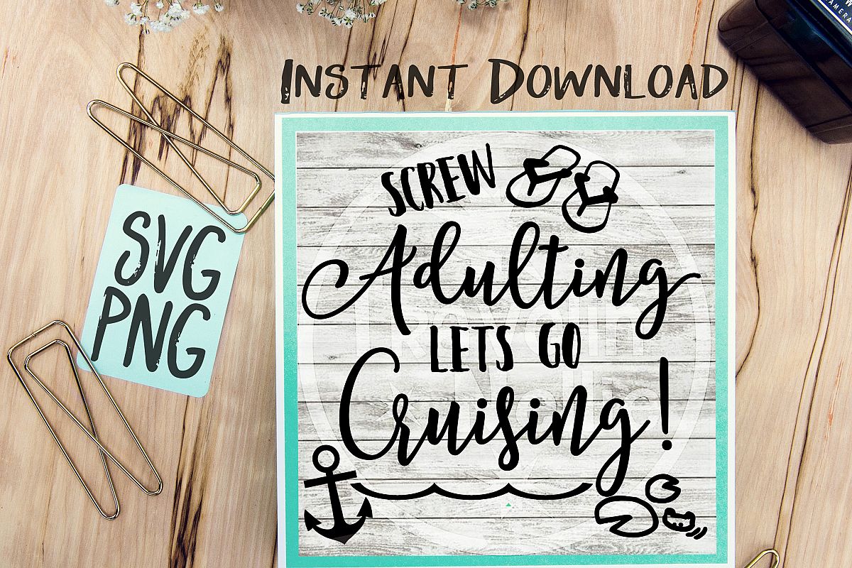 Download Screw Adulting Let's Go Crusing SVG Image Design for Vinyl ...