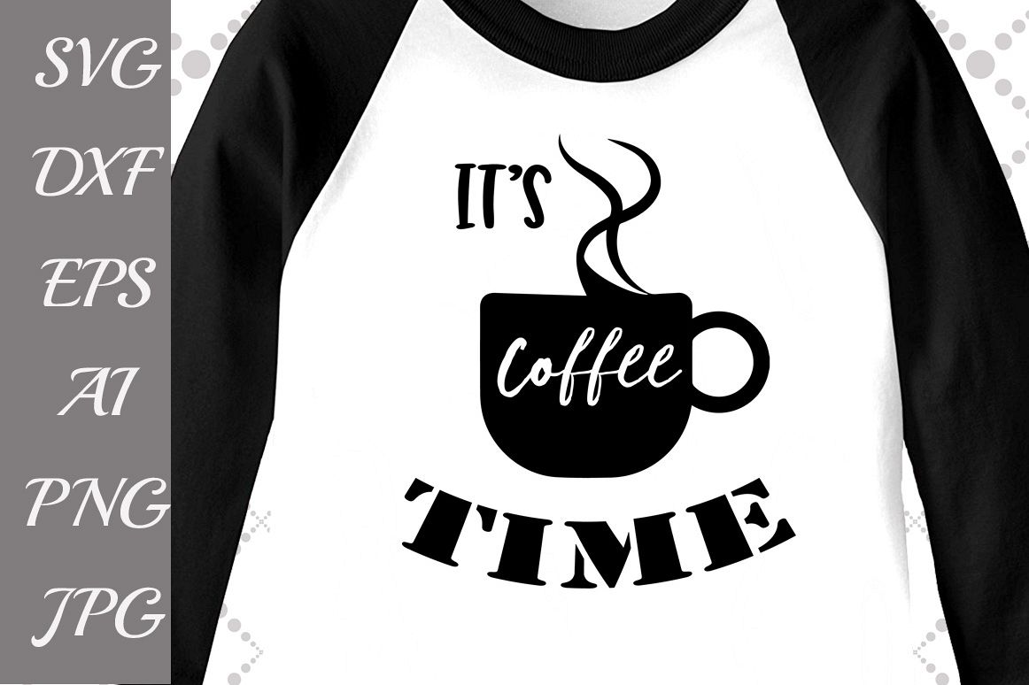 It's Coffee Time Svg example image 1