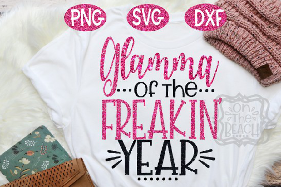 Glamma - Glamma of the Freakin Year - Of the year SVG example image 1