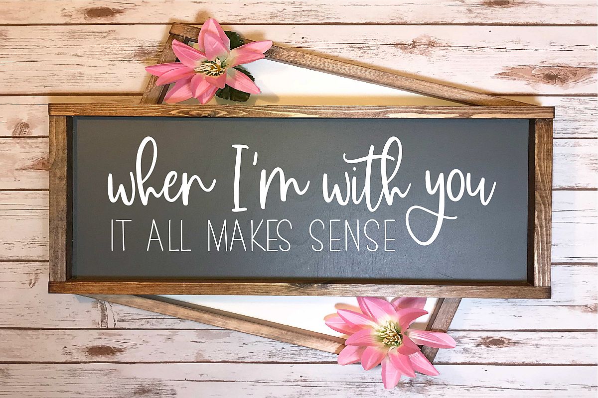 When I'm With You It All Makes Sense | Relationship SVG File