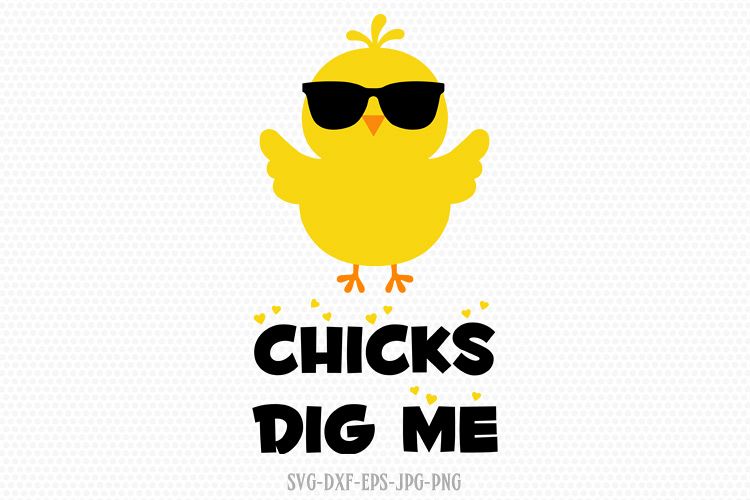 chicks dig me, Easter Chick Svg, Chick Svg, example image 1