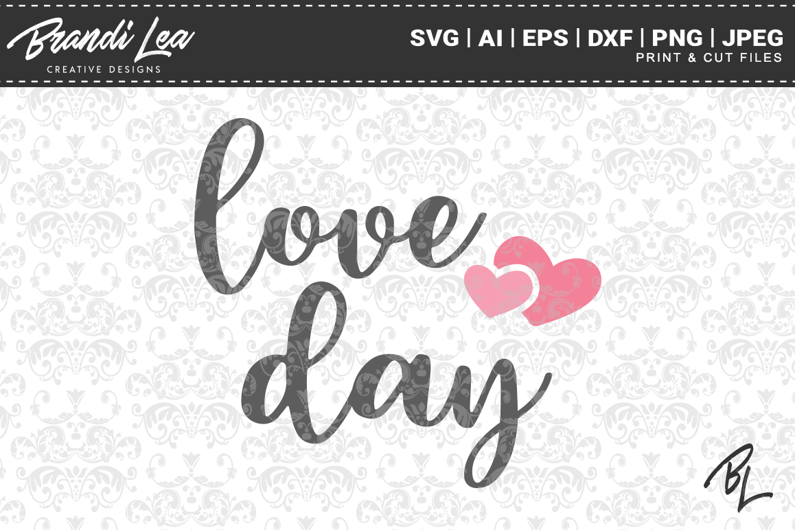 Love Day Valentine's Day SVG Cutting Files example image 1