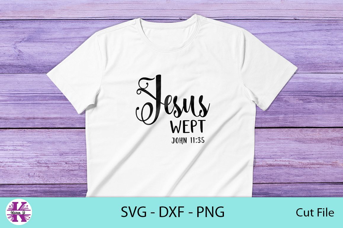 Download Jesus Wept -Bible Verse - SVG DXF PNG - Cutting File ...