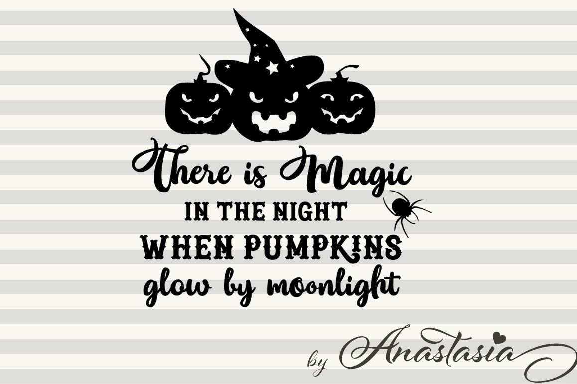 There is magic in the Night Cut Ready SVG - Halloween SVG - Halloween Quote example image 1