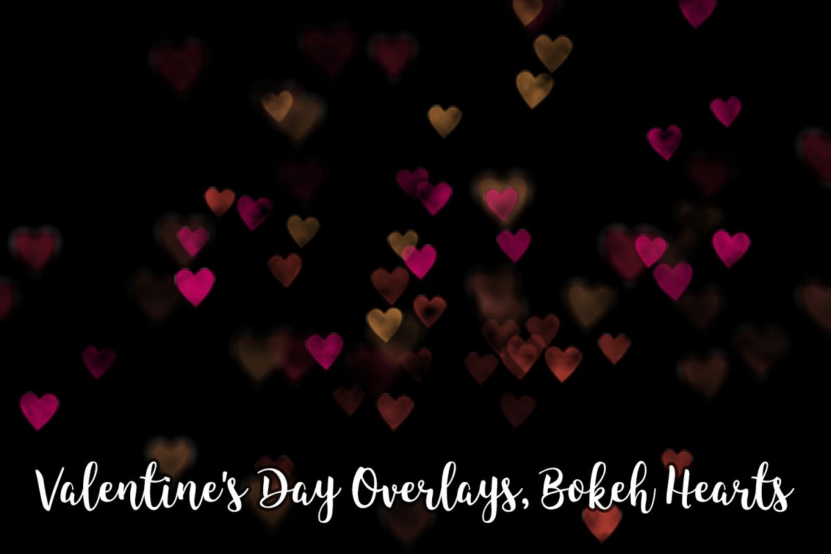 Valentine U0026 39 S Day Overlays Bokeh Hearts Overlays