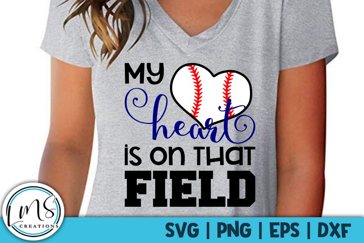 My Heart is on that Field Baseball SVG, PNG, EPS, DXF example image 1