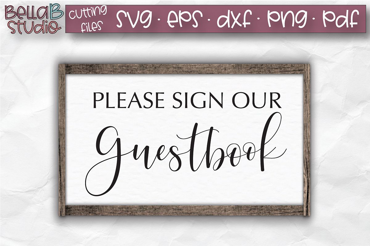 Wedding Sign Svg Please Sign Our Guestbook Svg Wedding Svg