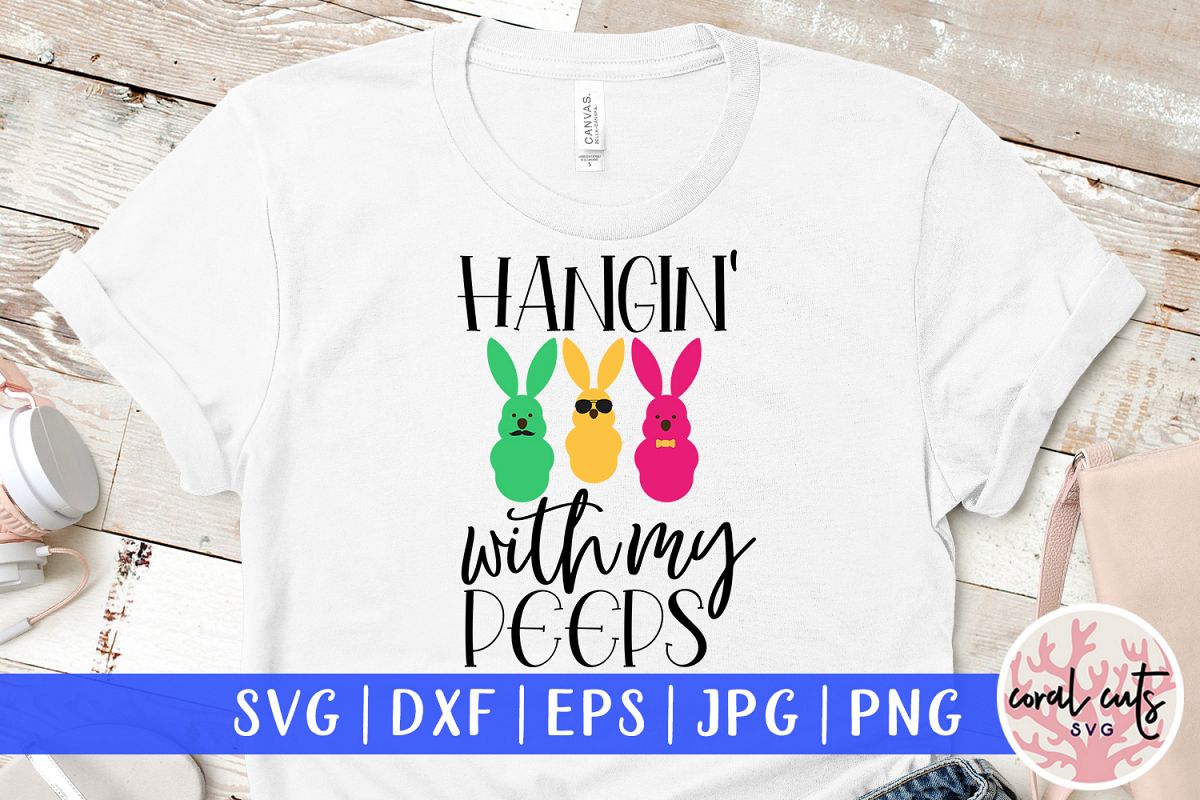 Hangin with my peeps - Easter SVG EPS DXF PNG Cutting File example image 1