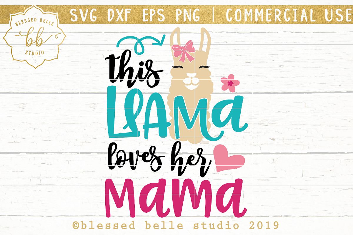 Llama SVG / This Llama loves her Mama SVG DXF EPS PNG example image 1
