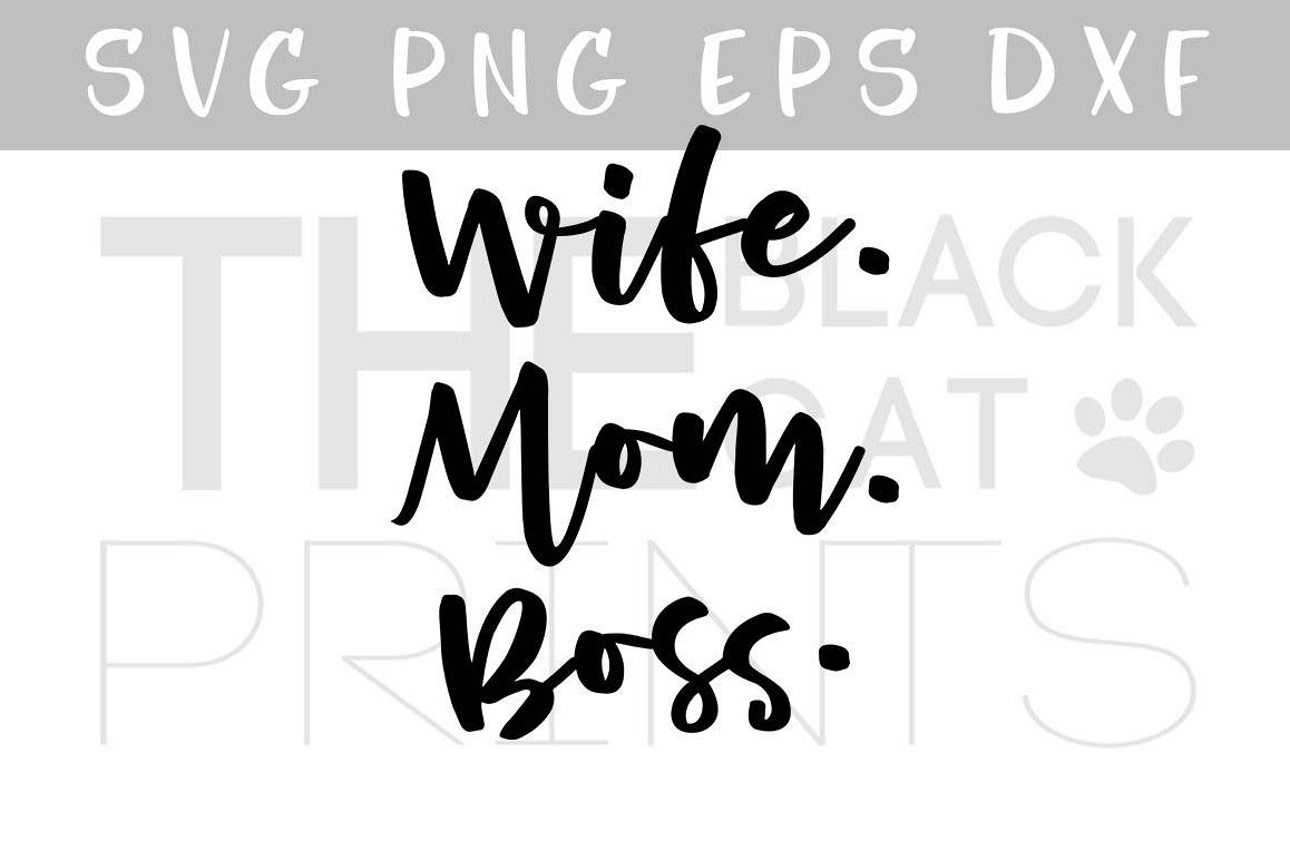 Wife Mom Boss SVG PNG EPS DXF, Mother's day SVG design example image 1