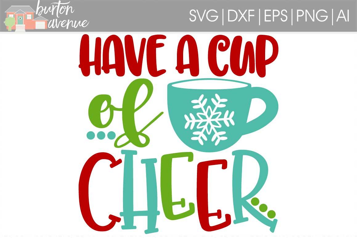 Have a Cup of Cheer SVG File (127016) SVGs Design Bundles