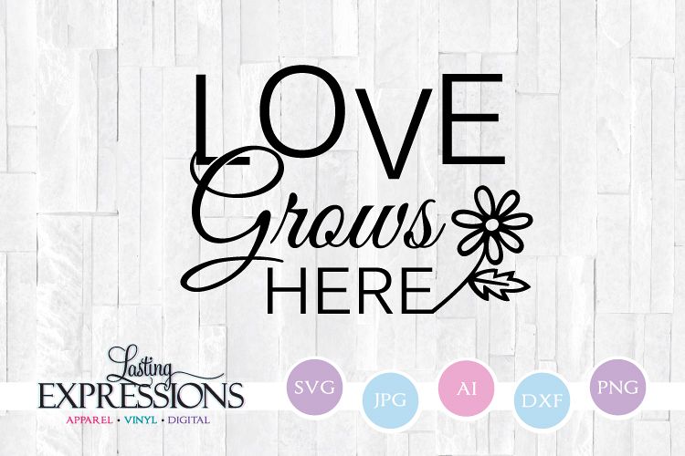 Free Free 146 Svg Files Love Grows Here Svg Free SVG PNG EPS DXF File