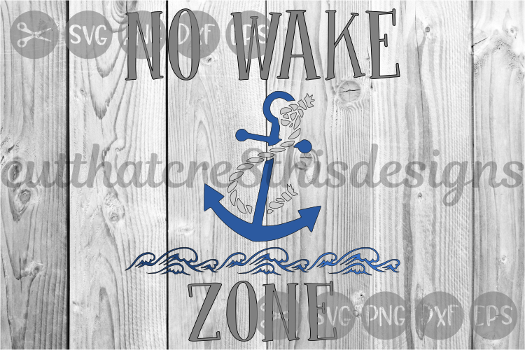 No Wake Zone, Baby Sleeping, Anchor, Nautical, Cut File, SVG example image 1