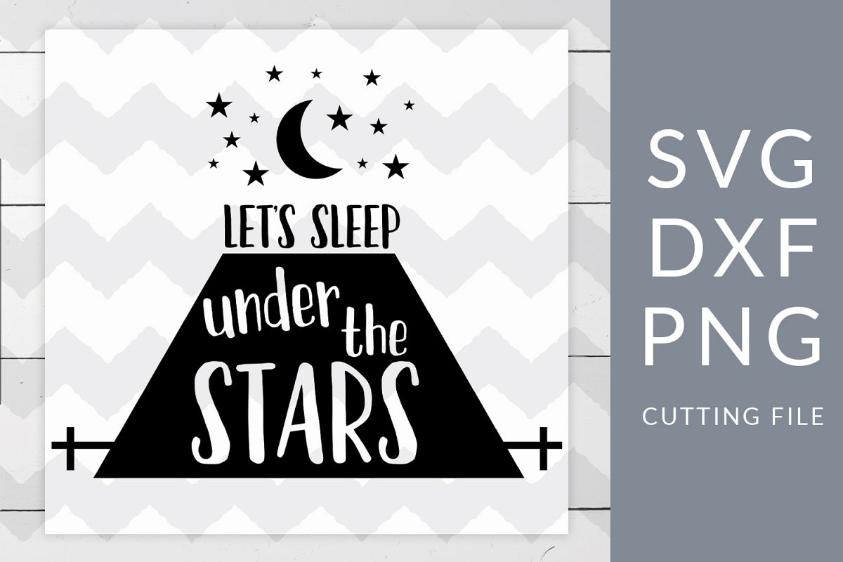 Let's Sleep Under the Stars Camping SVG, DXF, PNG, Cut File example image 1