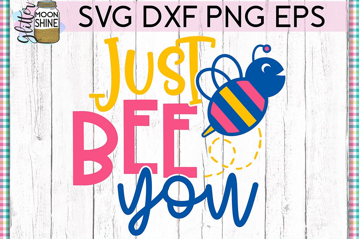 Just Bee You SVG DXF PNG EPS Cutting Files example image 1