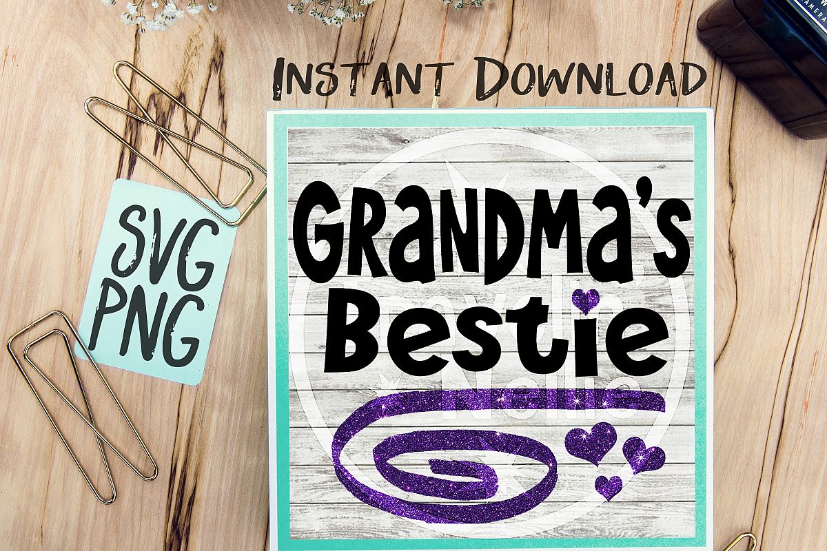 Grandma's Bestie SVG PNG Cricut Cameo Silhouette Brother Scan & Cut Crafters Cutting Files for Vinyl Cutting Sign Making example image 1