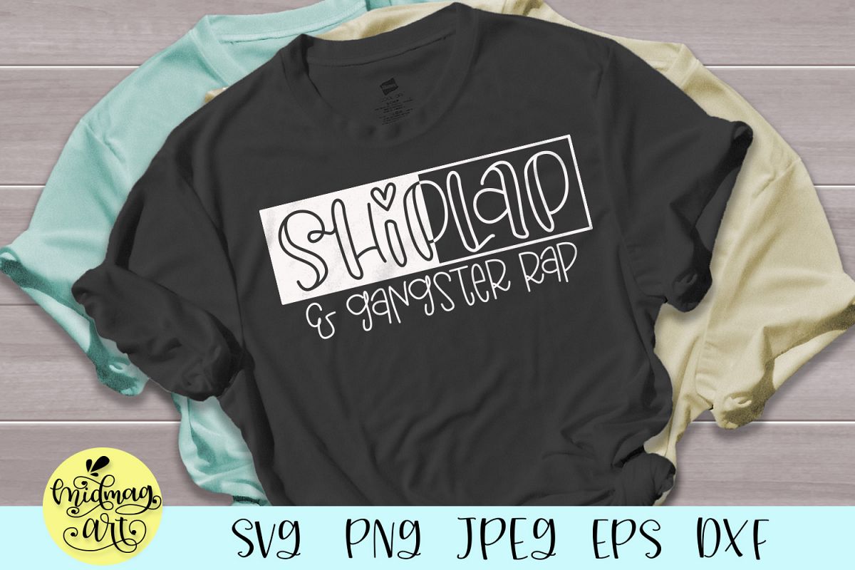 Shiplap and gangster rap svg example image 1