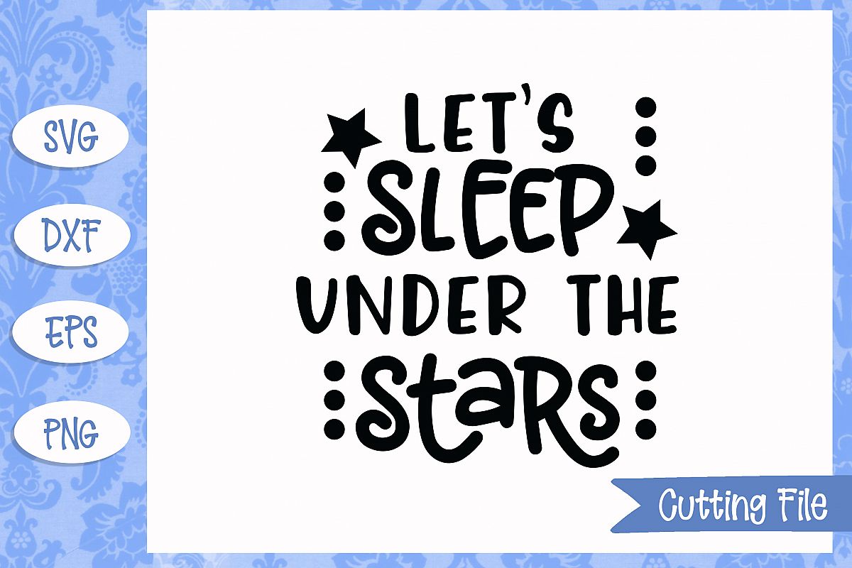 Let's sleep under the stars SVG File example image 1