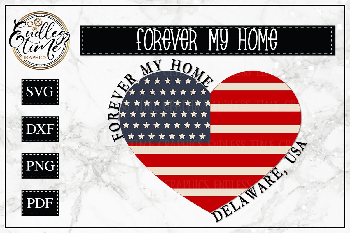 Forever My Home Delaware - A Patriotic SVG Cut File example image 1