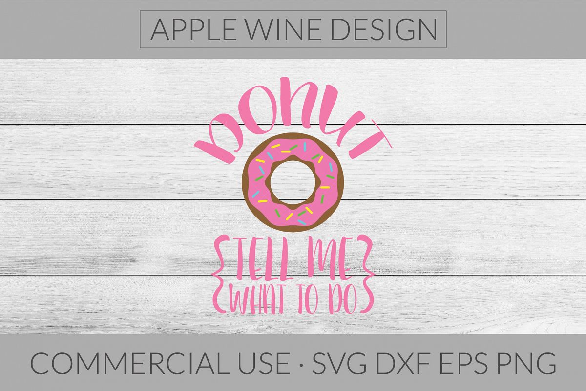 Donut Tell Me What To Do SVG DXF PNG EPS Cutting File example image 1