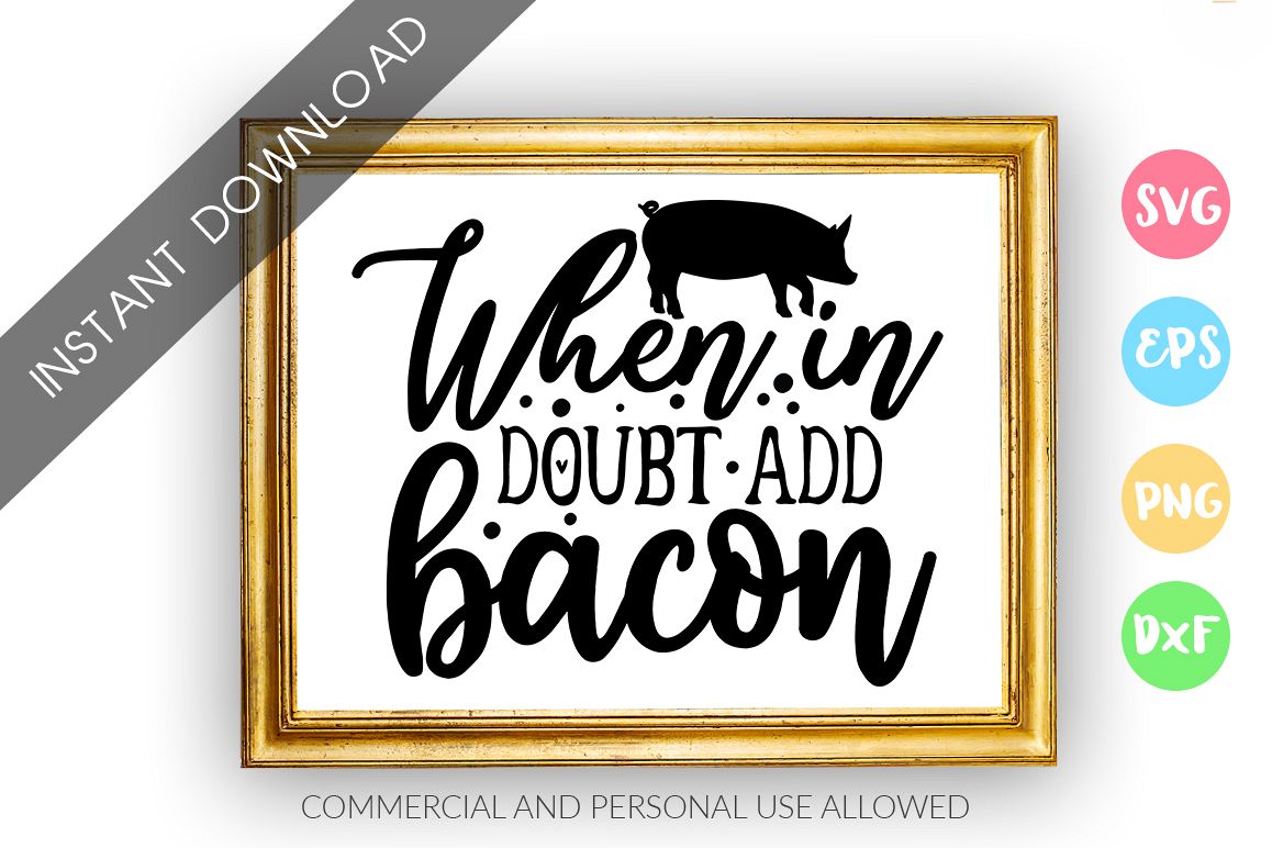 When in doubt add bacon SVG Design example image 1