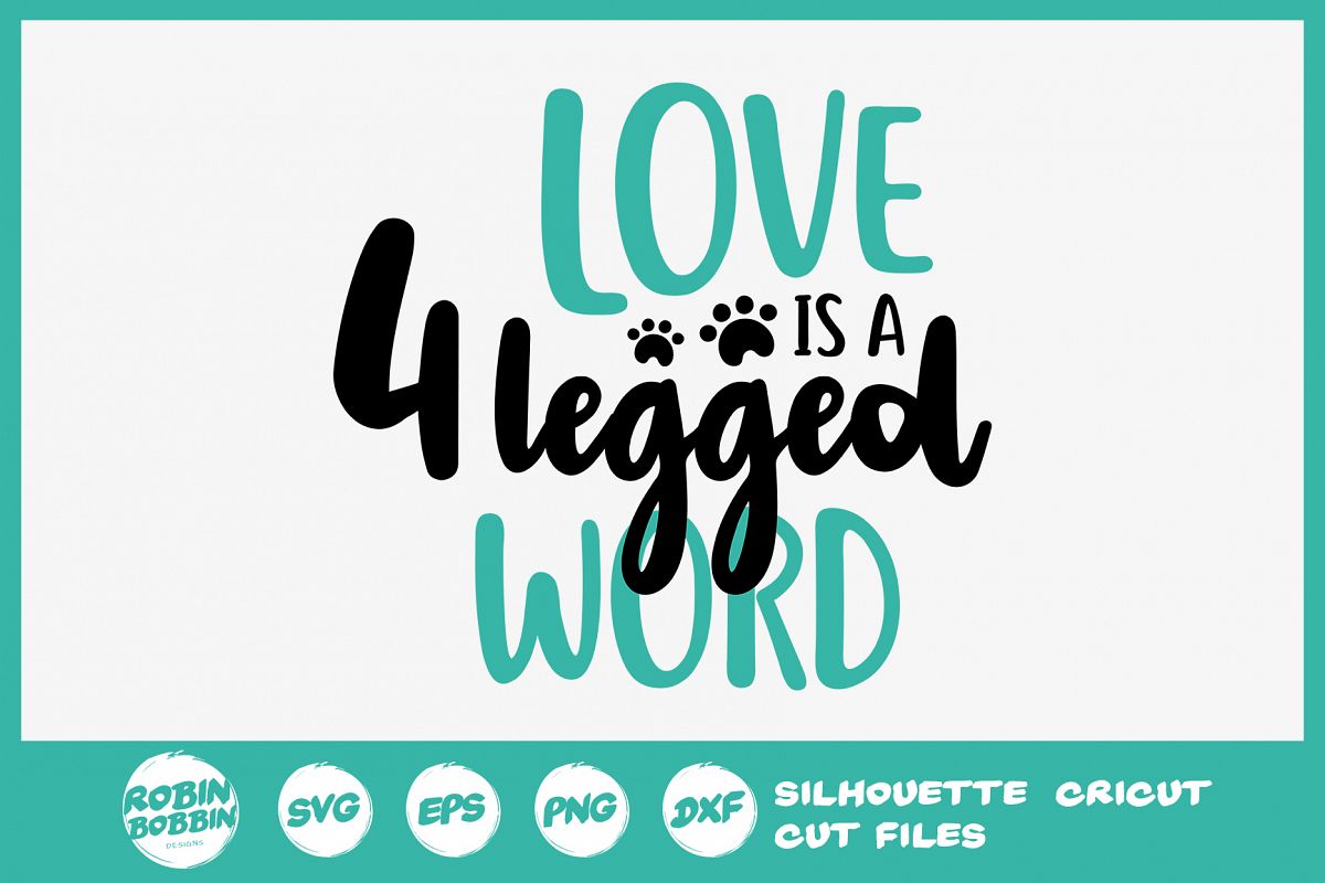 Download Love Is A 4 Legged Word Svg Dog Lover Svg File