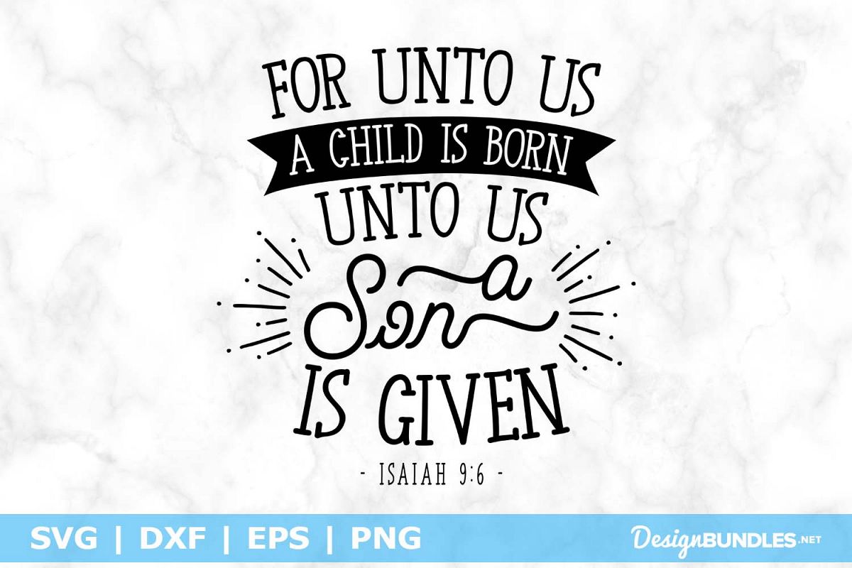 For Onto Us A Child Is Born SVG File example image 1