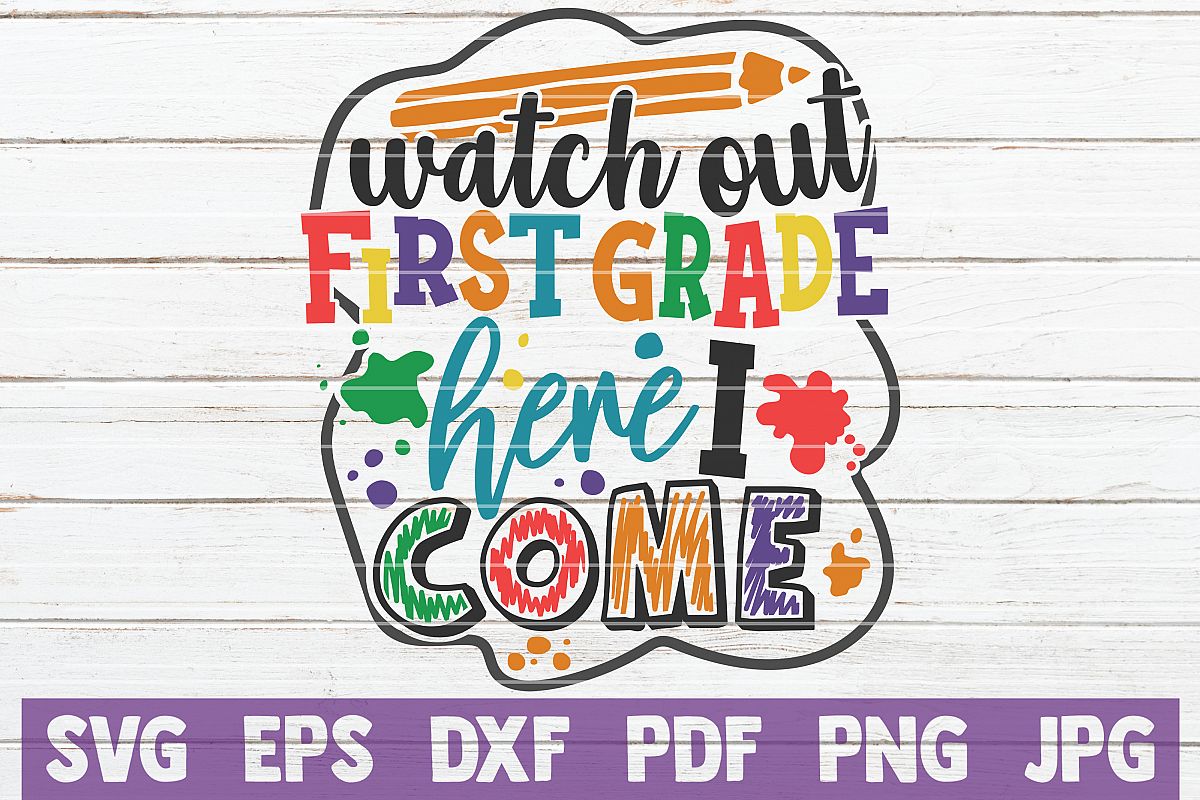 Watch Out First Grade Here I Come SVG Cut File example image 1