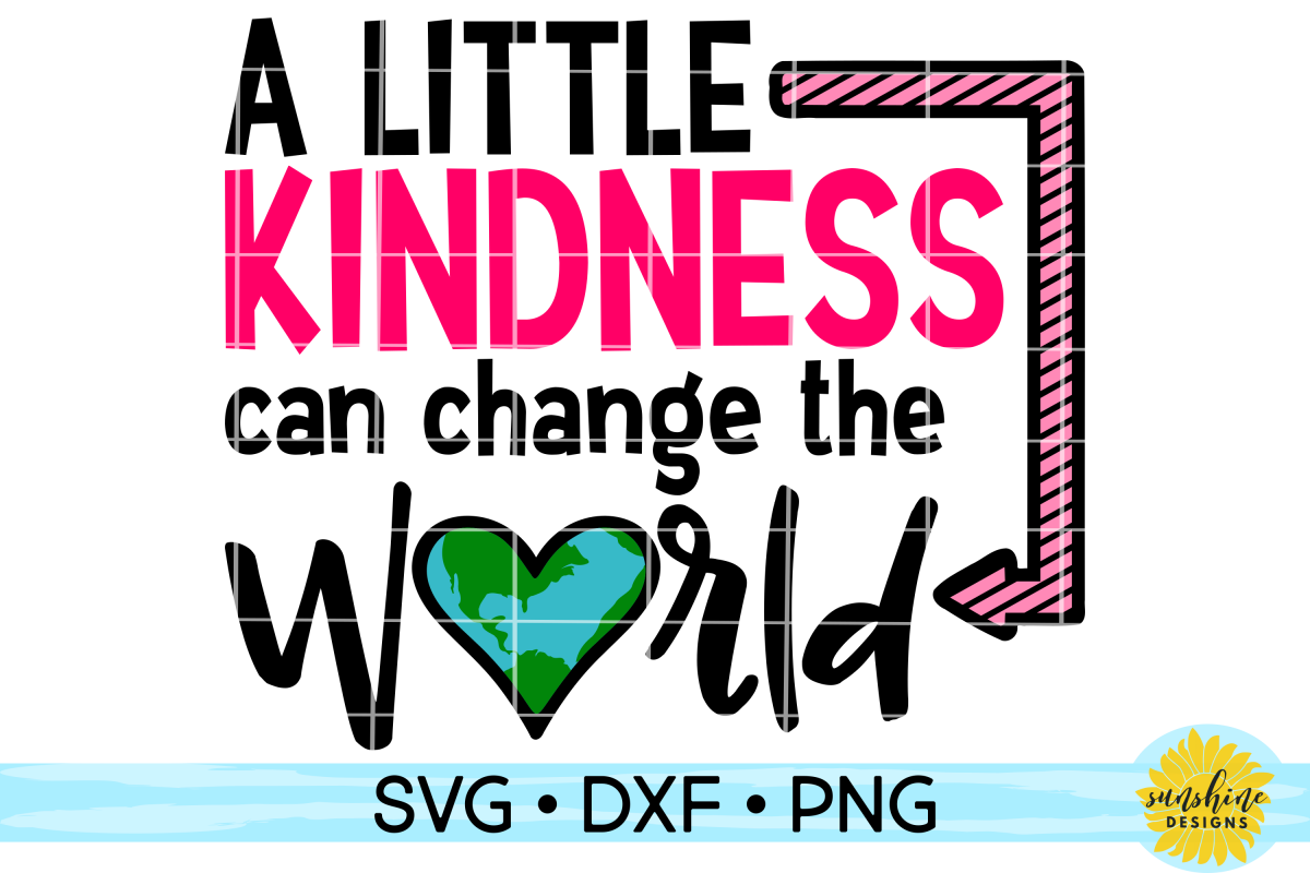 KINDNESS CAN CHANGE THE WORLD | ANTI-BULLYING | SVG DXF PNG example image 1