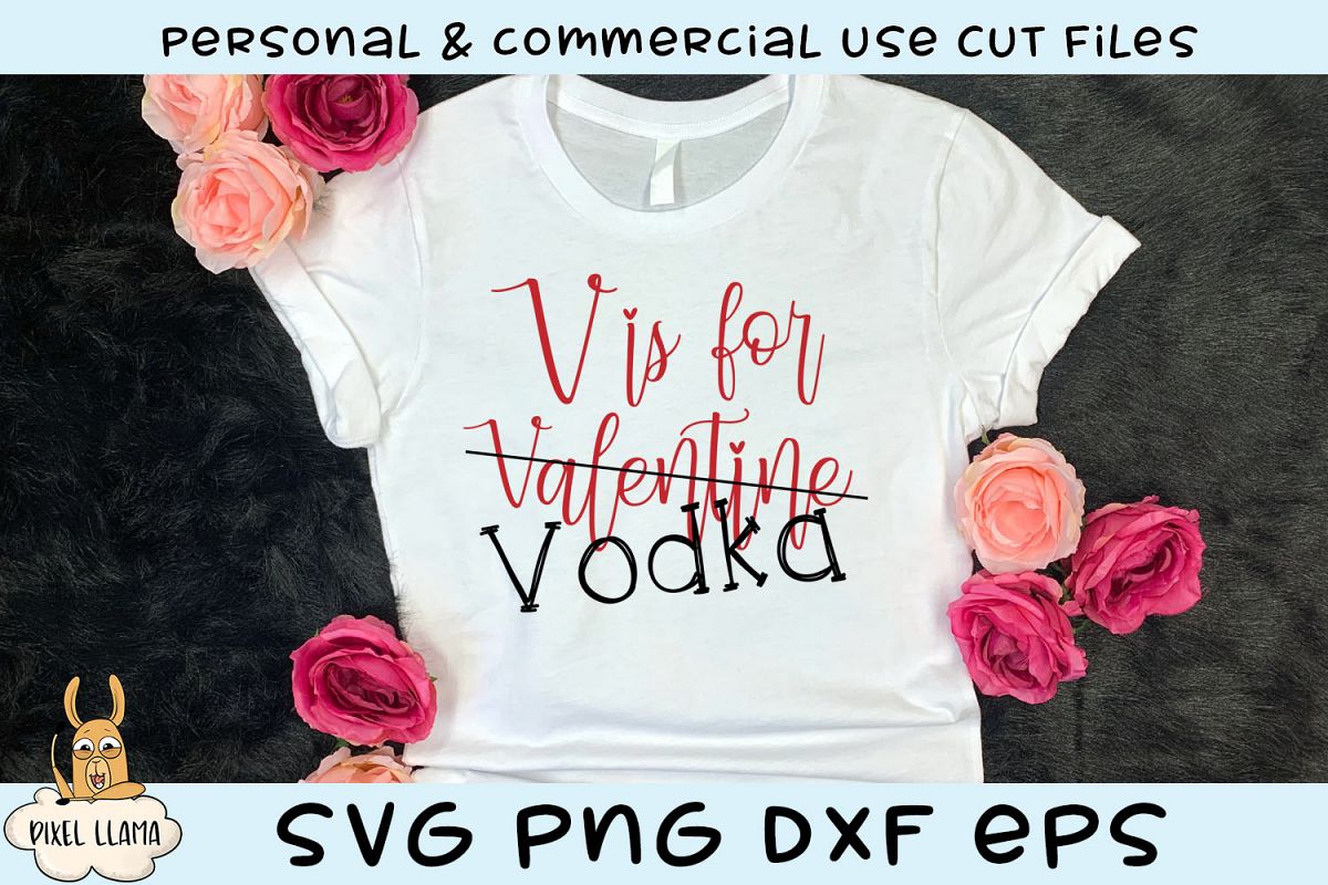 Download V Is For Vodka Anti Valentine SVG Cut File