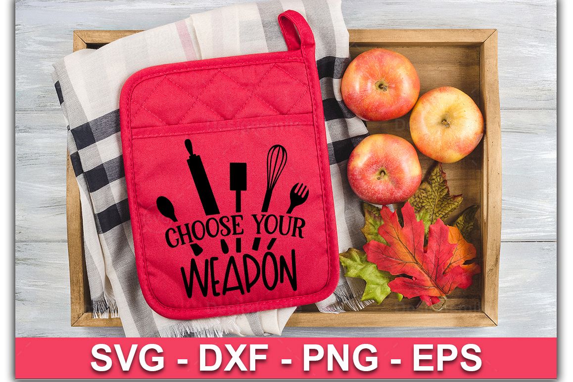 Choose Your WeaponChoose Your Weapon SVG| Pot Holder Svg example image 1