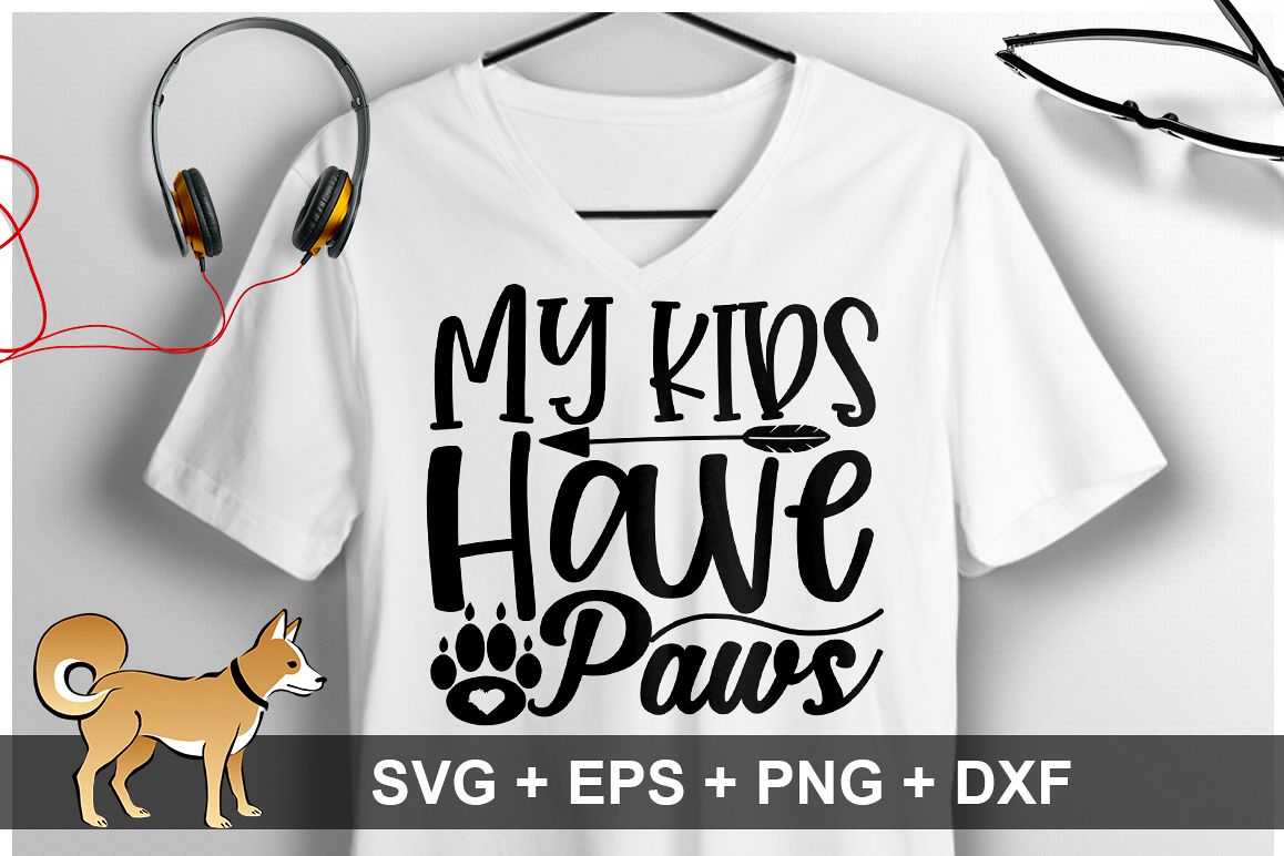 My Kids Have Paws SVG Design example image 1