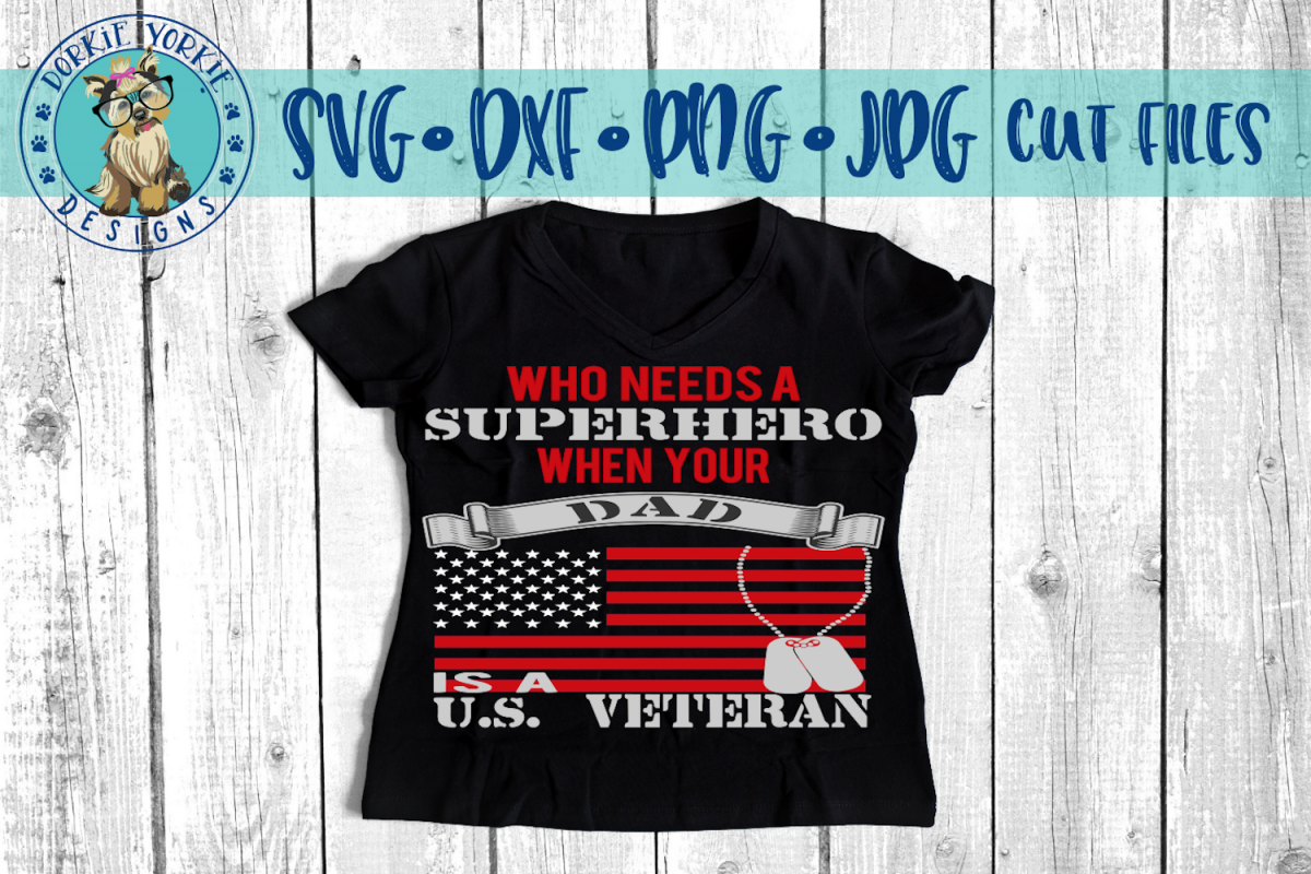 Who needs a superhero when your dad is a US Veteran example image 1