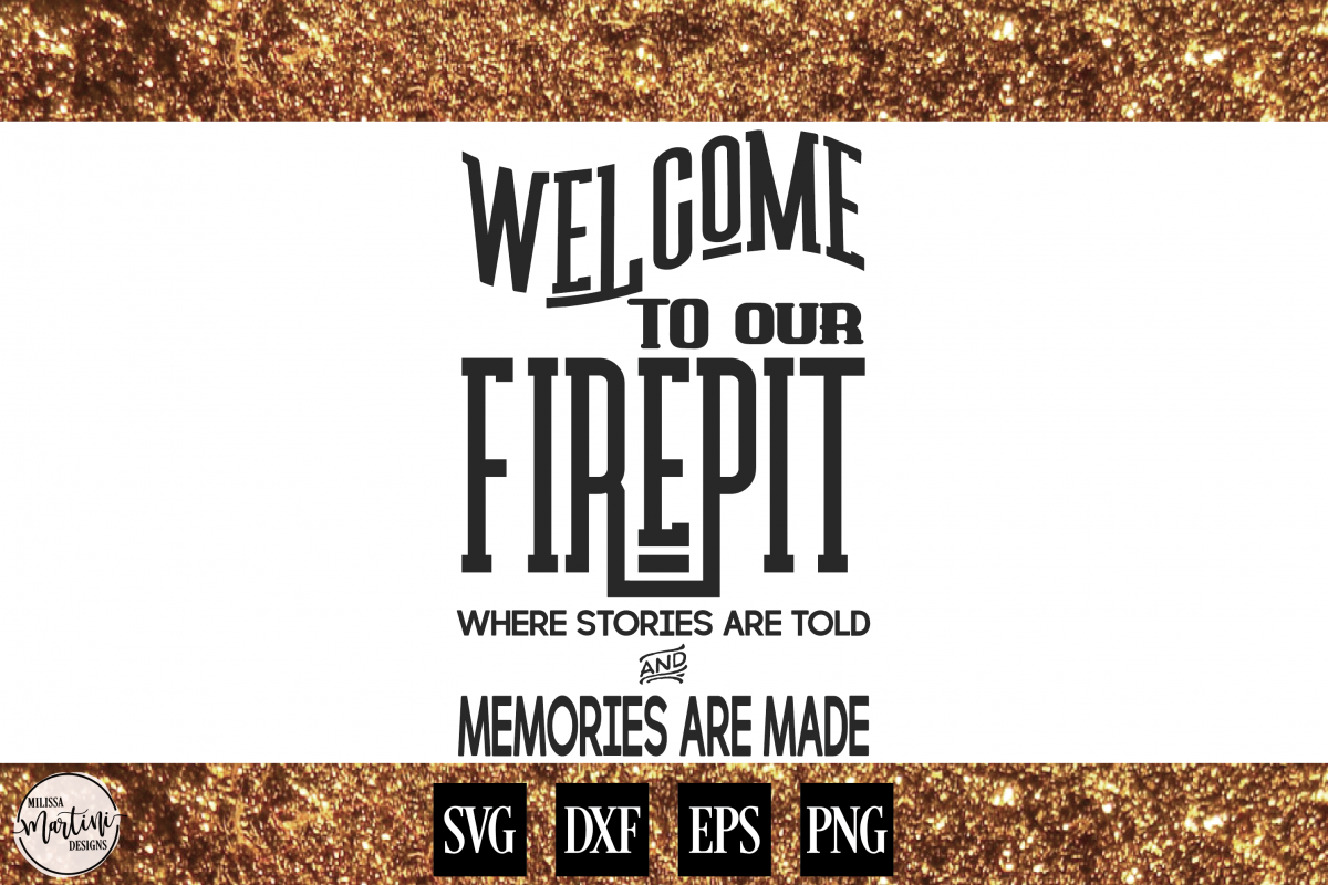 Welcome To Our Firepit example image 1