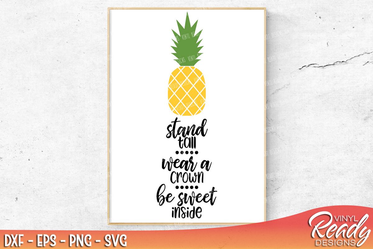 Download Pineapple - Stand Tall Wear a Crown Be Sweet Inside ...