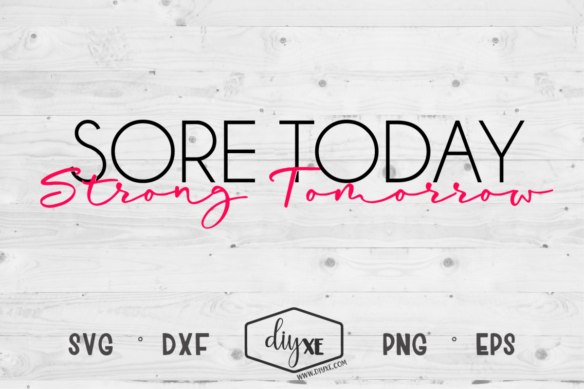 Sore Today Strong Tomorrow example image 1