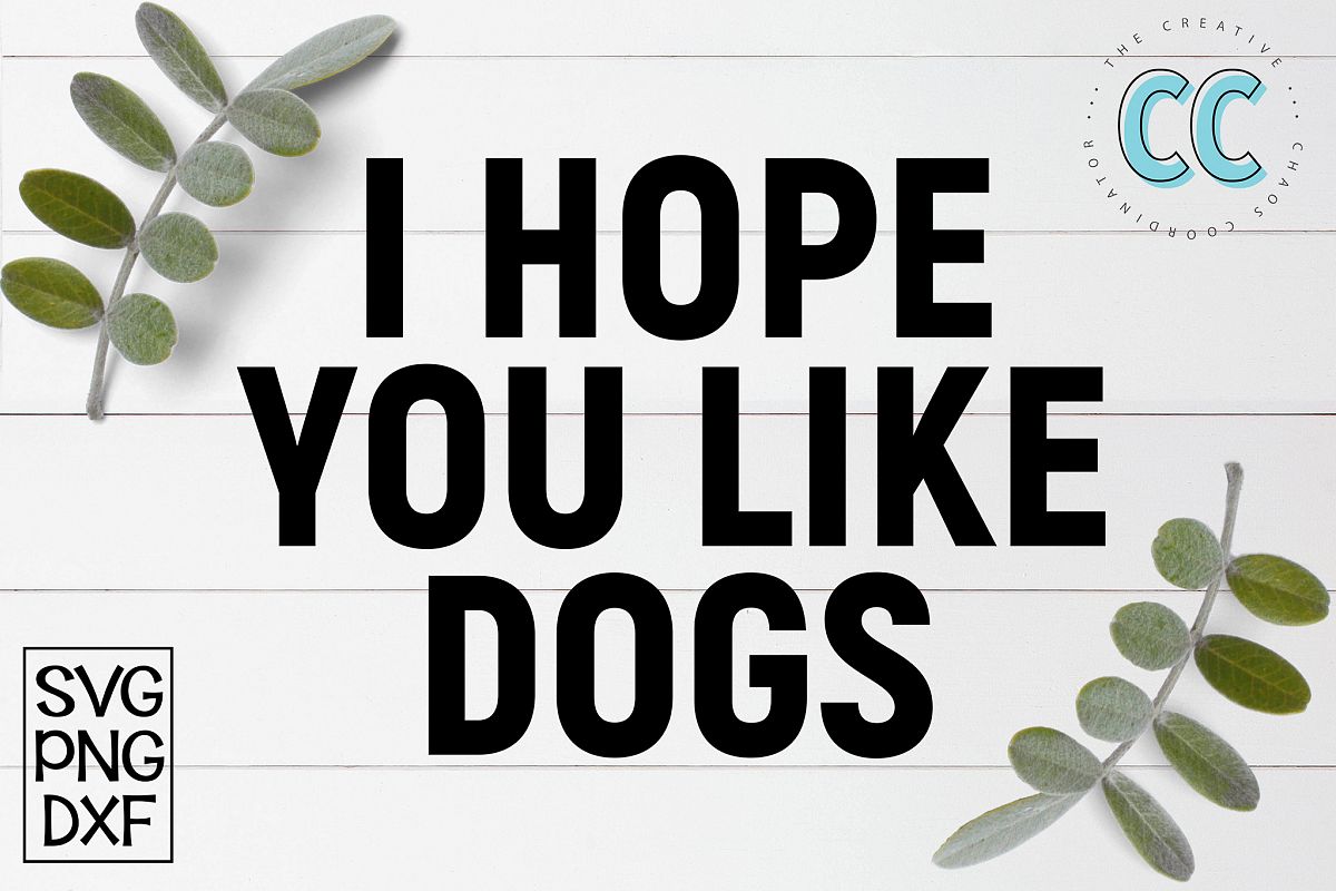 I Hope You Like Dogs example image 1