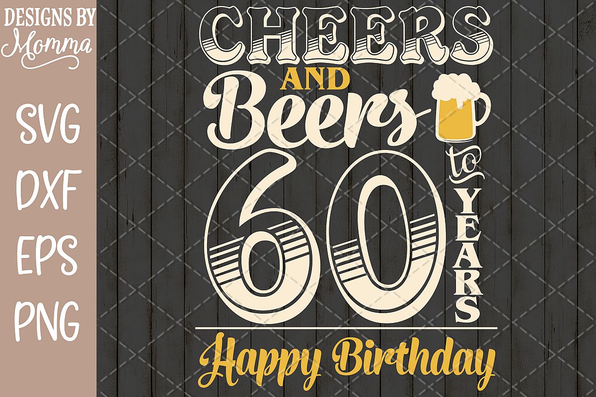 Download Cheers and Beers to 60 Years Birthday SVG
