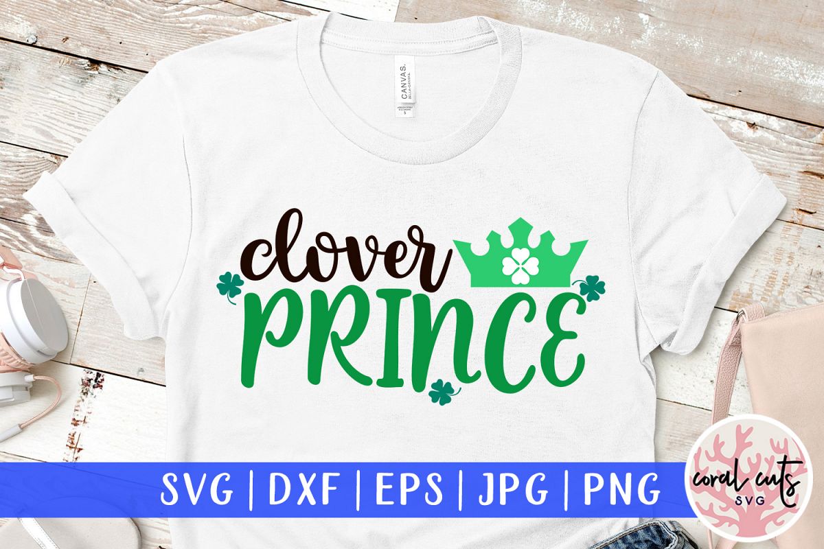 Clover prince - St. Patrick's Day SVG EPS DXF PNG example image 1