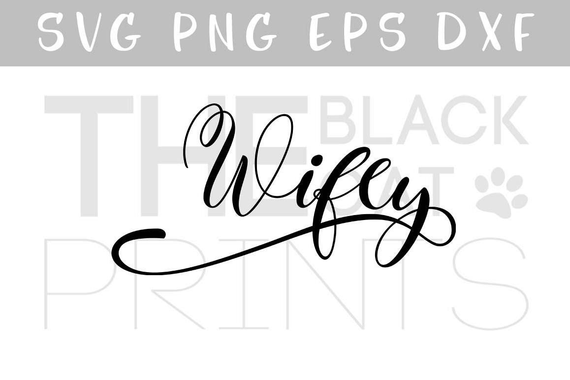 Wifey SVG PNG EPS DXF, Wife to be svg, Wedding svg example image 1
