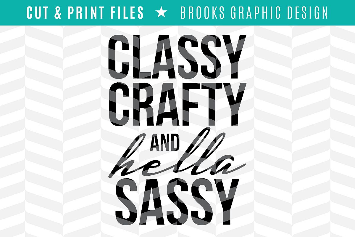 Classy Crafty & Hella Sassy - DXF/SVG/PNG/PDF Cut & Print Files example image 1