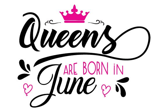 Queens are born in June Svg,Dxf,Png,Jpg,Eps vector file example image 1