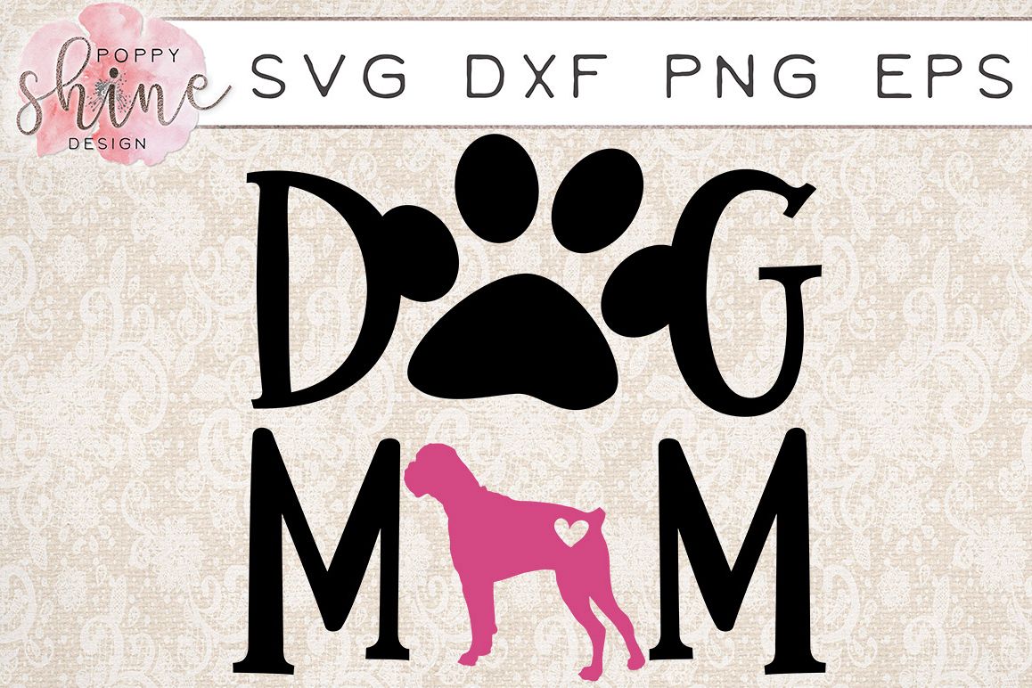 Download Dog Mom Boxer SVG PNG EPS DXF Cutting Files