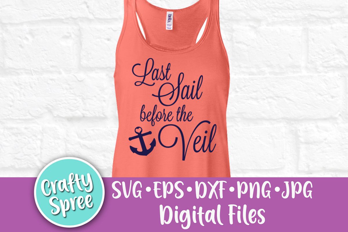 Last Sail Before the Veil Bachelorette Wedding Bride SVG DXF example image 1