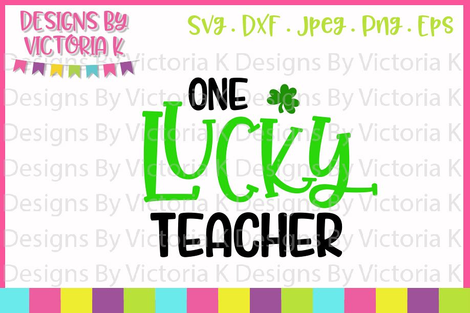 Download St Patrick's Day, One lucky teacher, SVG, DXF, PNG