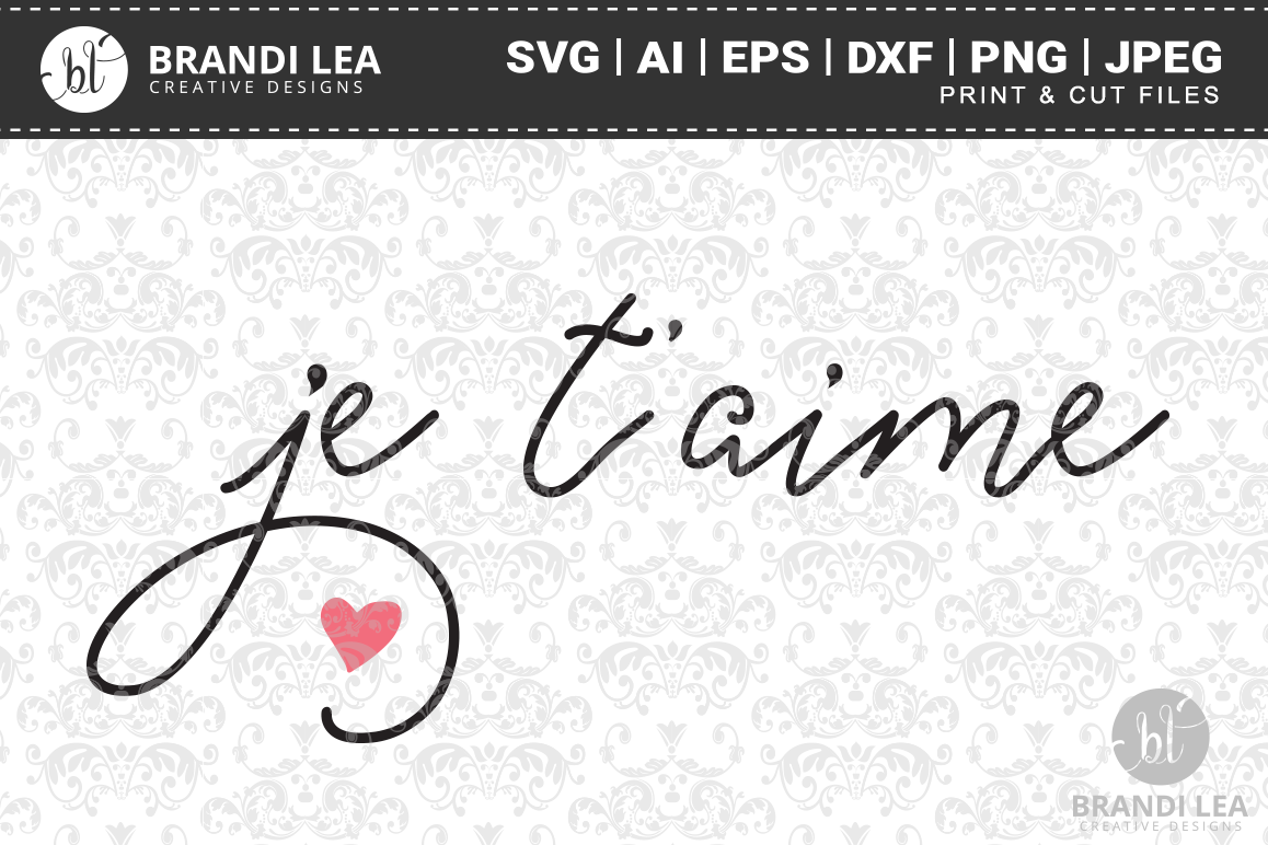 Je T'aime SVG Cutting Files example image 1