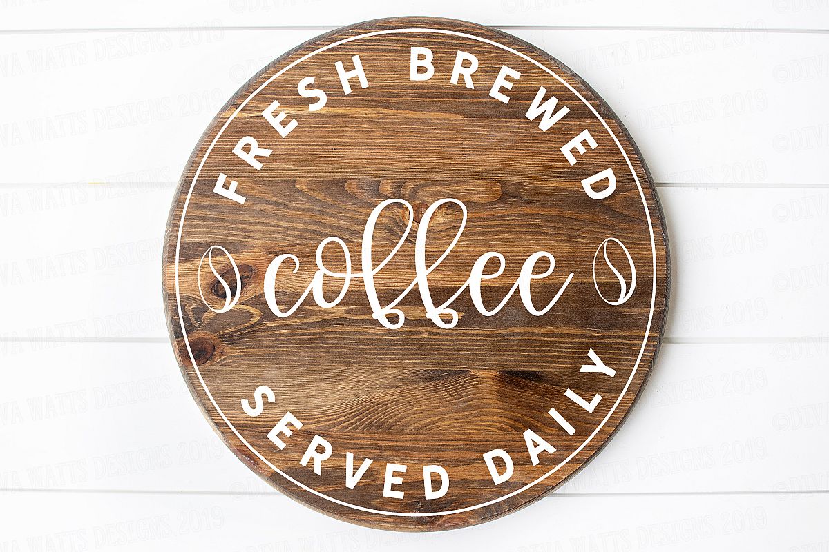 Fresh Brewed Coffee Served Daily - Kitchen Sign Cutting File