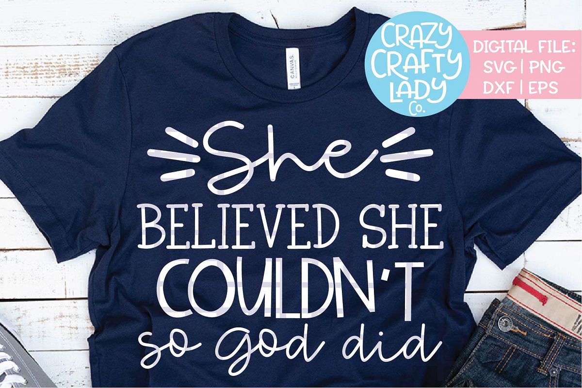 She Believed She Couldn't So God SVG DXF EPS PNG Cut File example image 1