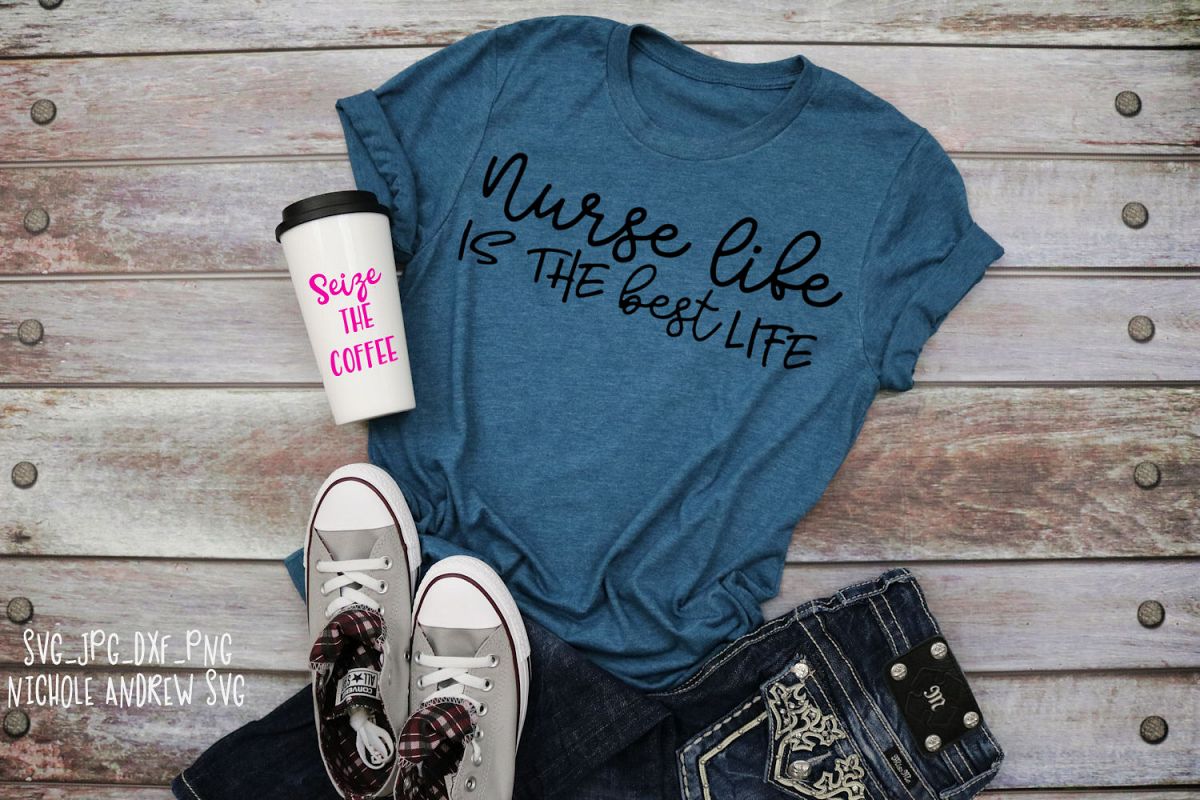 Download Nurse life is the best life, Nursing svg, svg (119579 ...