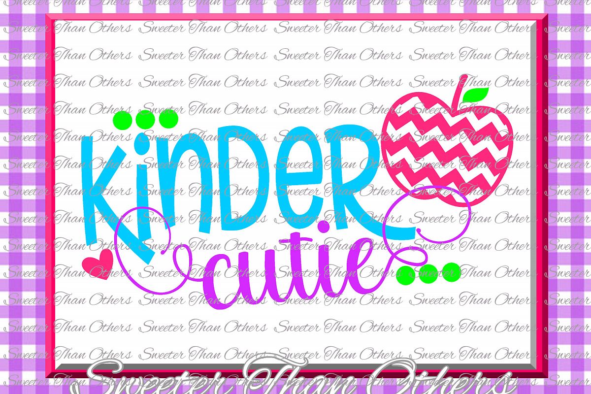 Kinder Cutie SVG Kinder Grade cut file First Day of School example image 1